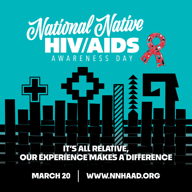 National Native HIV/AIDS Awareness Day #NNHAAD2024