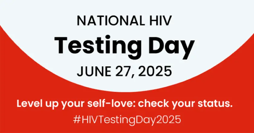 The 2025 observance of National HIV Testing Day (NHTD) is June 27. This year’s theme is “Level up your self-love: check your status.”